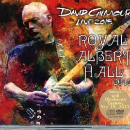 David Gilmour - Royal Albert Hall 2015 ( 2 CD - 1 DVD SET ) ( Shakuntala ) ( R.A.H. London UK , September 19th and 25th , 2015 ) front cover