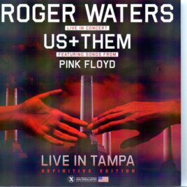 Roger Waters - Us And Them Live In Tampa Definitive Edition ( 2 CD SET ) ( Tampa, FL, USA, July 14th, 2017 ) front cover