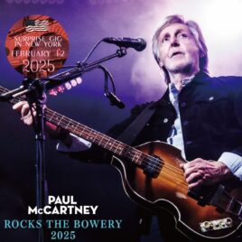 Paul McCartney - Rocks The Bowery 2025 ( 2 CD SET ) ( 2025 SHAKUNTALA ) ( Live at Bowery Ballroom, New York, NY, USA, February 12, 2025 ) front cover