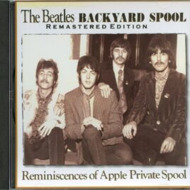 THE BEATLES - Backyard Spool Reminiscences Of Apple Private Spool ( 2025 Remasters Of The 2011 Monkey Clown Release ) front cover