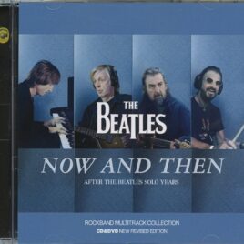 THE BEATLES - Now And Then After The Beatles Solo Years ( 1 CD - 1 DVD SET ) ( GOLDIES ) ( Rockband Multitracks Remixes, plus Dreamscape Video plus more ) front cover