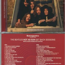 THE BEATLES – Hot As Sun ( Get Back Sessions ) ( 2 CD SET ) ( RETROSCPECTIVE ) ( New Stereo Remaster Edition )