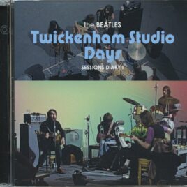 THE BEATLES - Twickenham Studio Days Session Diary 1 ( 2 CD SET ) ( REQUEST ) ( Day 1 Thursday January 2nd to Day 7 Friday January 10th, 1969 ) front cover