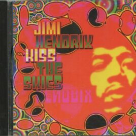 JIMI HENDRIX - Kiss The Skies ( Demos, Alternate versions, Try Out Takes, Early Sessions and Different Mixes ) front cover
