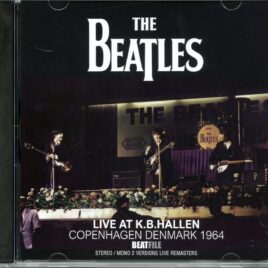 The Beatles - Live At K.B. Hallen Copenhagen Denmark 1964 ) ( BEATFILE ) ( Stereo/Mono 2 Versions Live Remasters ) front cover