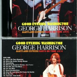 George Harrison – Good Evening Washington Maryland Express Hari’s On Tour 1974( 2 CD SET ) ( BEATFILE ) ( Capitol Centre, Landover, Maryland, December 13th, 1974 )