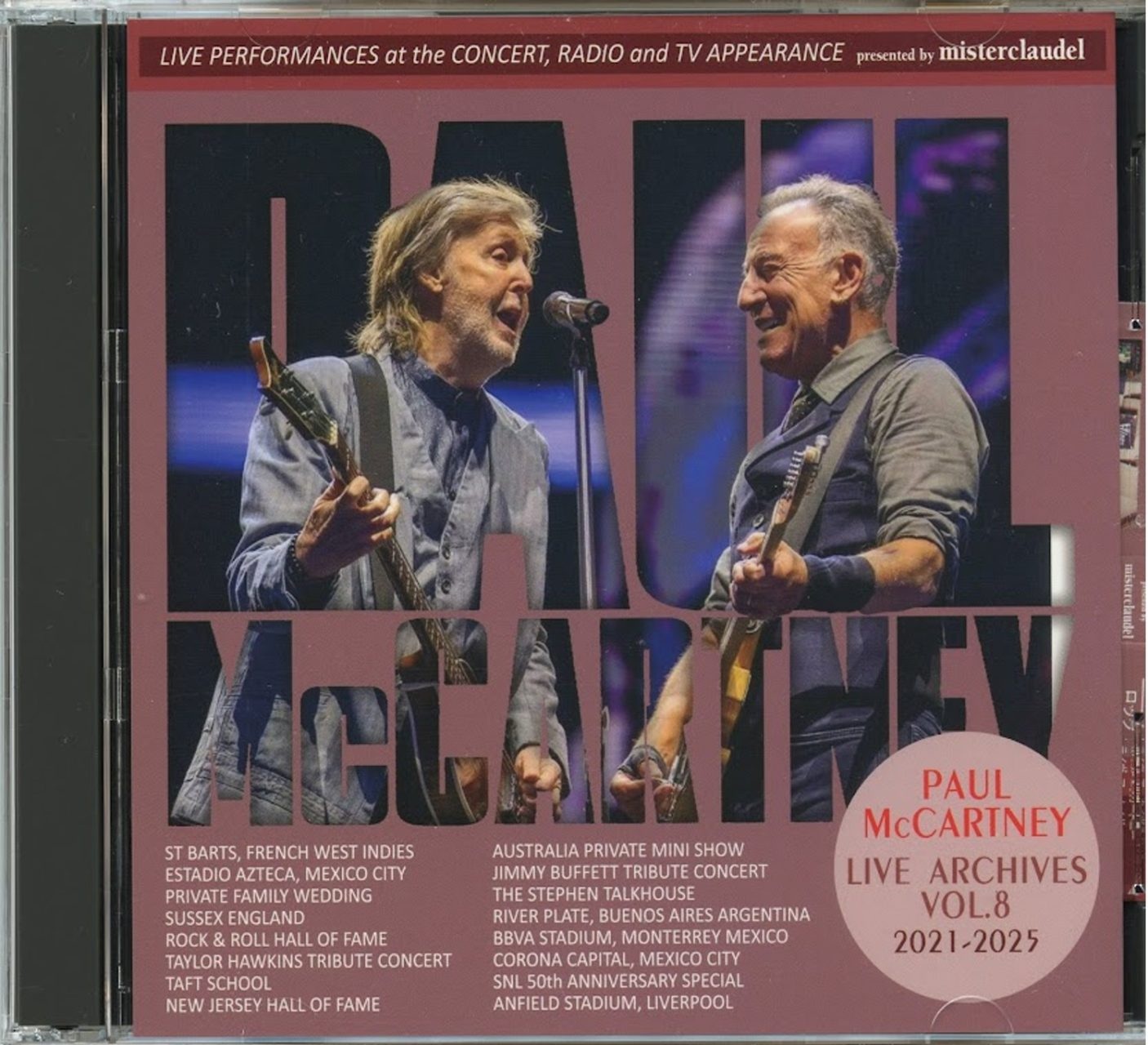 PAUL McCARTNEY – Live Archives Vol. 8 ( 2 CD SET )( 2026 MISTERCLAUDEL ) ( Live Performances, Concert, Radio & TV Appearances 2021-2025 ) front cover PAUL McCARTNEY - Live Archives Vol. 8 ( 2 CD SET )( 2026 MISTERCLAUDEL ) ( Live Performances, Concert, Radio & TV Appearances 2021-2025 ) front cover