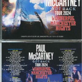 PAUL McCARTNEY – GOT BACK TOUR 2024 Wonderful Manchester Nights ( 4 CD SET ) ( NOW DISC ) ( Two Complete Shows Manchester First And Second Night, Dece,ber 14th and 15th, 2024 )