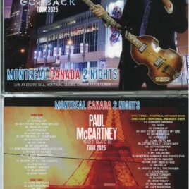 PAUL McCARTNEY – GOT BACK TOUR 2025 Montreal Canada 2 Nights ( 2 CD – 2 DVD ) ( NOW DISC ) ( Centre Bell, Montreal, Quebec, Canada, November 17th and 18th, 2025 )