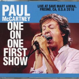 PAUL McCARTNEY - One On One First Show ( 3 CD SET ) ( NOW DISC ) ( Save Mart Arena, Fresno, CA, USA, April 13th, 2016 ) front cover