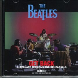 THE BEATLES - Get Back Alternate Sessions And Rehearsals ( BEATFILE ) ( New 2025 Remix and Remasters ) front cover