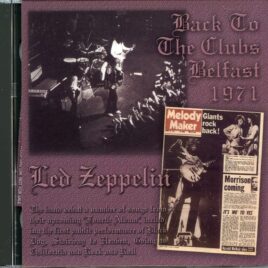 LED ZEPPELIN - Back To The Clubs Belfast 1971 ( 2 CD ) ( WENDY ) ( Ulster Hall Belfast, Northern Ireland, March 5th, 1971 ) front cover
