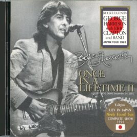 GEORGE HARRISON With ERIC CLAPTON - Once In A Lifetime II ( 2 CD ) ( VALKYRIE ) ( Tokyo Dome , Tokyo, Japan, December 14th, 1991 ) front cover