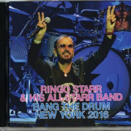 Ringo Starr And His All Starr Band - Bang The Drum New York ( 2 CD ) ( BEATFILE ) ( SenecaAllegeny Casino., Salamanca, New York, USA, June 4th, 2016 ) front cover