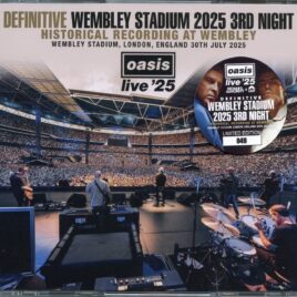 OASIS - Definitive Wembley Stadium 2025 3rd Night ( 3 CD Set ) ( Wardour ) ( Wembley Stadium, London, UK, July 30th, 2025 ) front cover