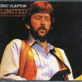 Eric Clapton - Limited Money And Cigarettes ( 2 CD ) ( The Centrum, Worcester, MA, USA, March 1st, 1983 ) front cover