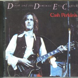 Eric Clapton Derek And The Dominoes - Cash Perks ( WPOCM ) ( Santa Monica, November 20th, 1970 plus Bonus Johnny Cash TV Show November 5th, 1970 ) front cover