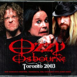 Black Sabbath Ozzy Osbourne - Toronto 2003 ( 3 CD SET ) ( Air Canada Centre, Toronto, Ontario, Canada, June 11th, 2003 ) front cover
