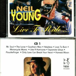 Neil Young – Live To Ride ( 2 CD SET ) ( Schlosshof, Bad Mergentheim, Germany, July 18th 1993, plus bonus at Rotterdam and Paris 1993 )