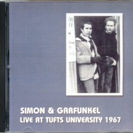 Simon And Garfunkel - Live At Tuft University 1967 ( Massachusetts, USA, March 11th, 1967 ) front cover
