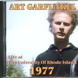 Simon And Garfunkel Art Garfunkel - Live At The University Of Rhode Island 1977 ( Kingstone, Rhode Island, December 11th, 1977 ) front cover