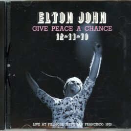 Elton John - Give Peace A Chance ( Live At Fillmore West, San Francisco, USA, November 12th, 1970 ) front cover