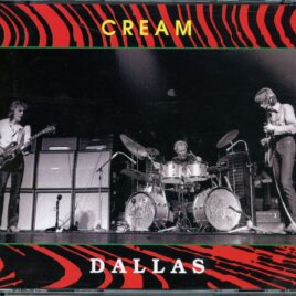 ERIC CLAPTON CREAM - Dallas ( 2 CD ) ( Live at Dallas Memorial Auditorium in Dallas, Texas on October 25th, 1968 ) front cover
