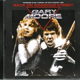 GARY MOORE - Back On Wardour Street ( Marquee Club, London, UK, August 26th, 1982 ) front cover