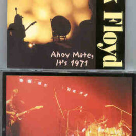Pink Floyd – Ahoy Mate , It’s 1971 ( STTP )( 2 CD SET ) (Sportspalais Ahoy, Rotterdam, Netherlands April 3rd 1971 )