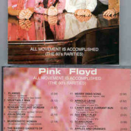 Pink Floyd – All Movement Is Accomplished  ( The 60’s Rarities , Top Gear , plus outtakes )