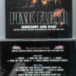 Pink Floyd – Boredom And Pain   ( SIRENE )( 2 CD SET )( Boston Gardens , MA ,USA,  June 27th , 1977 )
