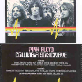 Pink Floyd – Columbia Sonicwave ( 2 CD SET ) ( Columbia , South Carolina , April 16th , 1972 )