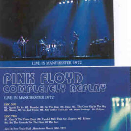 Pink Floyd – Completely Replay ( 2 CD SET ) ( Free Trade Hall , Manchester , UK , March 30th , 1972 )