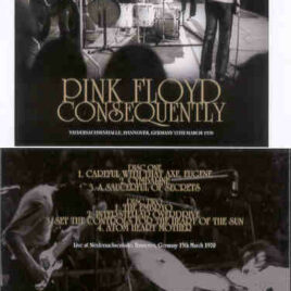 Pink Floyd – Consequently ( 2 cd set )( SIGMA ) ( Niedersachsenhalle , Hannover , Germany , March 15th , 1970 )