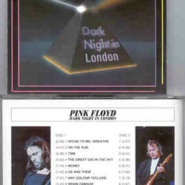 Pink Floyd – Dark Night In London  ( 2 CD SET ) ( London , UK , Nov 16th 1974 & Earl’s Court , London , Nov 1st 1994 )