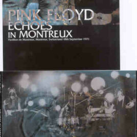 Pink Floyd – Echoes In Montreaux ( 2 cd set )( SIGMA )( Pavillion de Montreaux , Switzerland , September 18th , 1971 )
