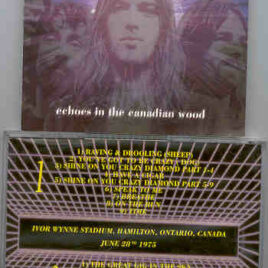 Pink Floyd – Echoes In The Canadian Wood  ( 2 CD SET ) ( Ivor Wynne , Hamilton , Ontario , Canada , June 28th , 1975 )