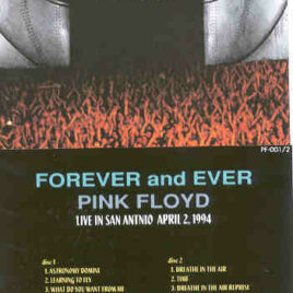 Pink Floyd – Forever And Ever ( 2 cd set ) ( San Antonio , Texas , USA , April 2nd , 1994 )
