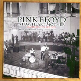 Pink Floyd – Hamburg 1971 3rd Gen ( Grosser Saal Musikhalle, Hamburg, Germany, February 25th, 1971 )