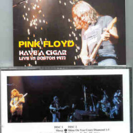 Pink Floyd – Have A Cigar  ( 2 cd set ) ( Boston Gardens, Boston, Massachusetts, USA , June 27th , 1977 )