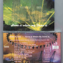 Pink Floyd – Home Is Where My Dome Is  ( 2 CD SET ) ( Cologne , Germany , August 2nd , 1994 )
