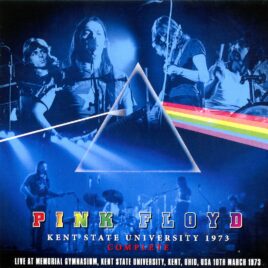 Pink Floyd – Kent State University 1973 Complete ( 2 CD SET ) ( Memorial Gymnasium, Kent State University, Ohio, USA, March 10th, 1973 )