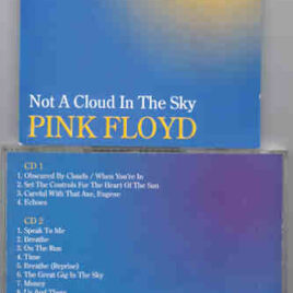 Pink Floyd – Not A Cloud In The Sky( Silver Rarities )( 2 CD SET )( Sportatorium, Hollywood, Fl , USA , June 28th , 1973 )