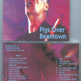 Pink Floyd – Pigs Over Beantown  ( 2 CD SET ) ( Foxboro Stadium , Foxboro  , MA , May 19th , 1994 )
