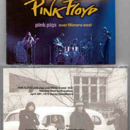 Pink Floyd – Pigs Over Fillmore West  ( 2 CD SET ) ( Soundboard of Fillmore West , SF , CA , April 29th , 1970 )