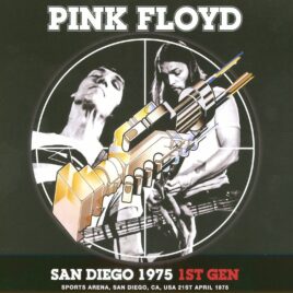 Pink Floyd – San Diego 1975  1st Generation Reel ( 2 CD SET ) ( Sports Arena , San Diego , CA , USA , April 21st , 1975 )