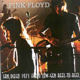 Pink Floyd – San Diego 1971 From A Low Generation Reel to Reel ( 2 CD SET )