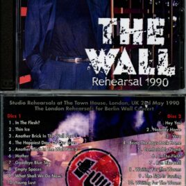 Pink Floyd – The Wall (Roger Waters) Rehearsal 1990 – Studio Rehearsals at The Town House London UK 2nd May 1990 (2 CD)
