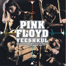 Pink Floyd – Yeeshkul ( 2 cd set ) ( SIGMA ) ( Live At Maple Leaf Gardens , Toronto , Ontario , Canada March 11th , 1973 )