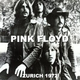 Pink Floyd – Zurich 1972 ( 2 CD SET ) ( Taken From The Original Boot LP ï¿½Live in Zurichï¿½ on Frog Records )